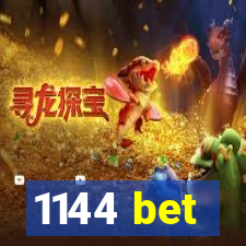 1144 bet